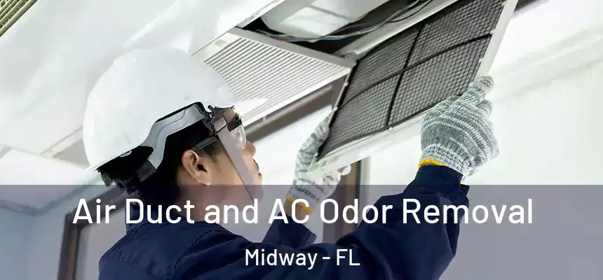 Air Duct and AC Odor Removal Midway - FL