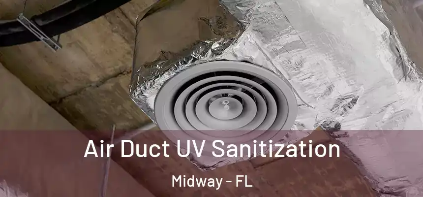 Air Duct UV Sanitization Midway - FL