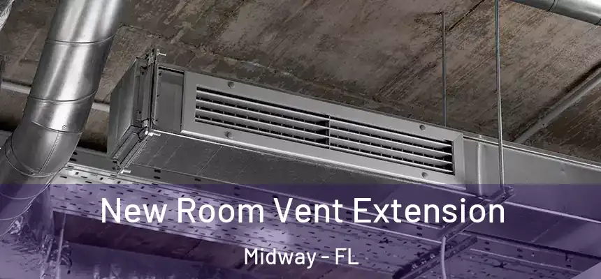 New Room Vent Extension Midway - FL
