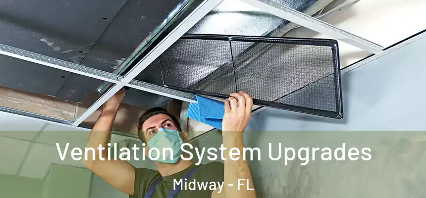  Ventilation System Upgrades Midway - FL